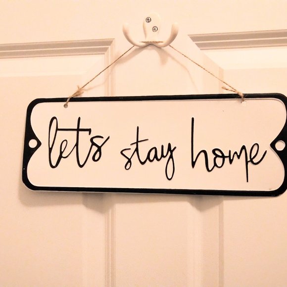 Let's Stay Home Metal Sign - Picture 7 of 10
